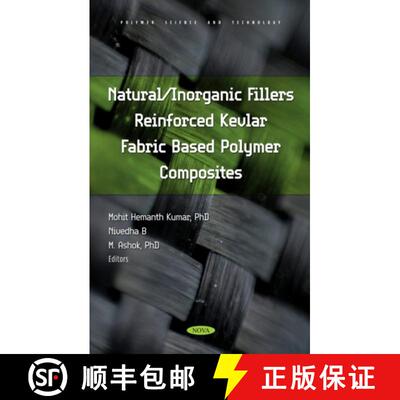 【3-4周达】精装 Natural/Inorganic Fillers Reinforced Kevlar Fabric Based Polymer Composites [9781685078645]