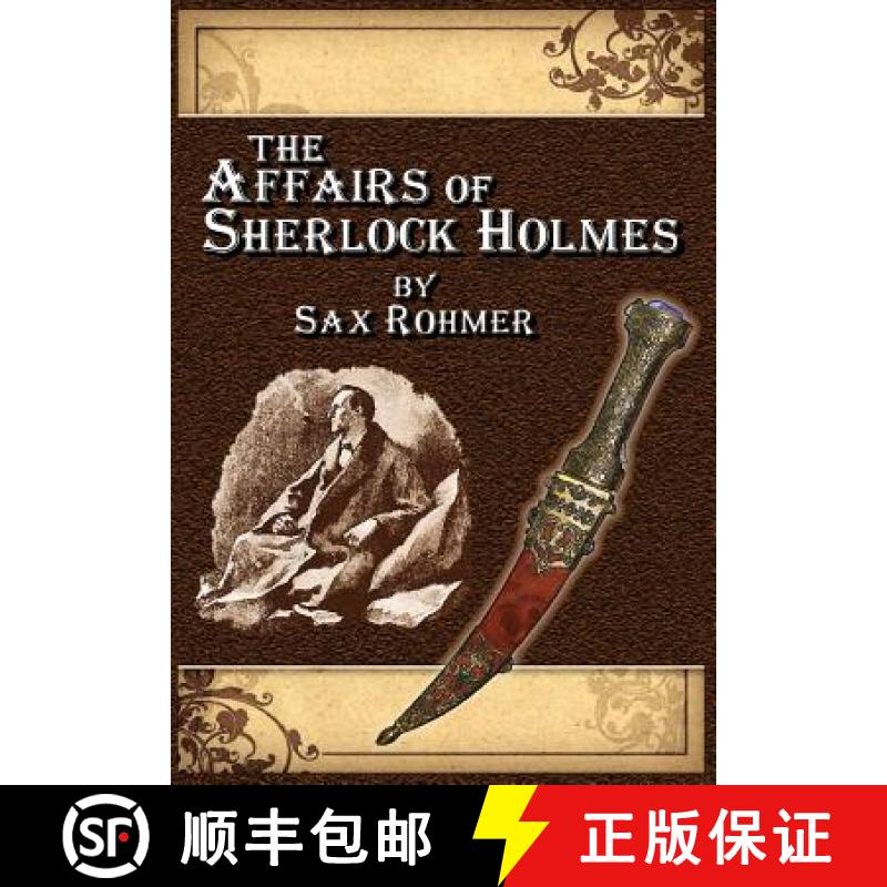 【2-3周达】The Affairs of Sherlock Holmes - by Sax Rohmer [9781304533487]
