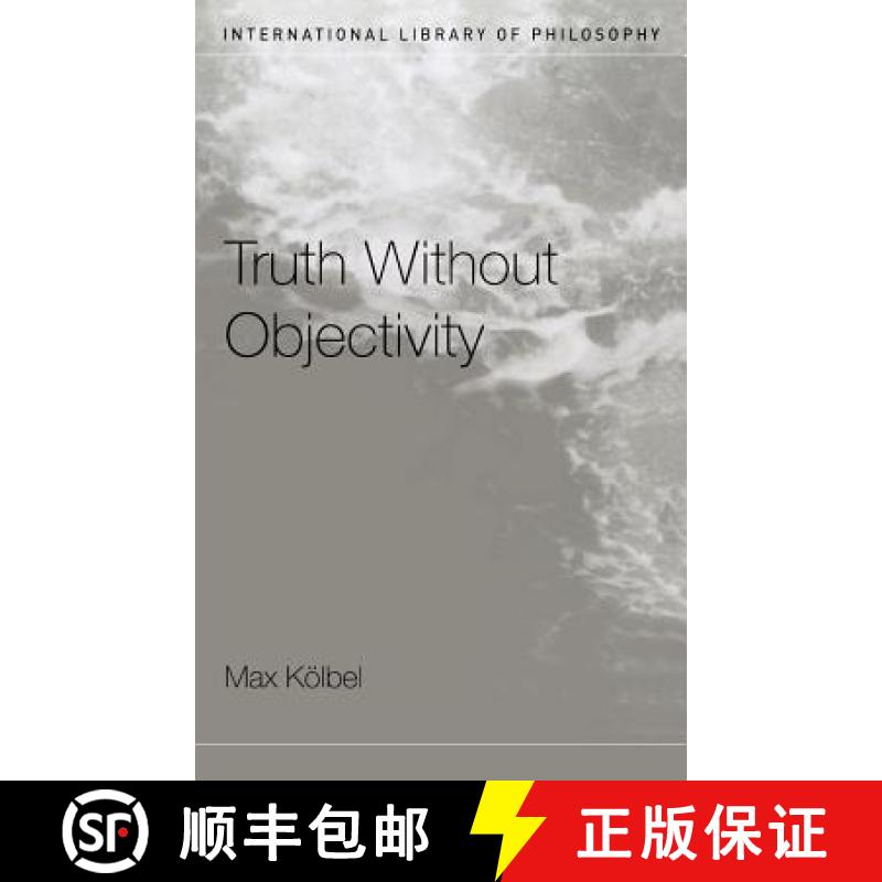 【4周达】Truth Without Objectivity [9780415272445]