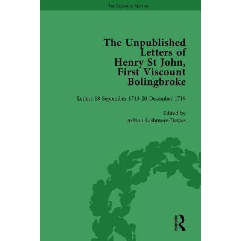 【4周达】The Unpublished Letters of Henry St John, First Viscount Bolingbroke Vol 4 [9781138763470]