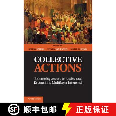 预订 Collective Actions: Enhancing Access to Justice and Reconciling Multilayer Interests? [9781107021549]