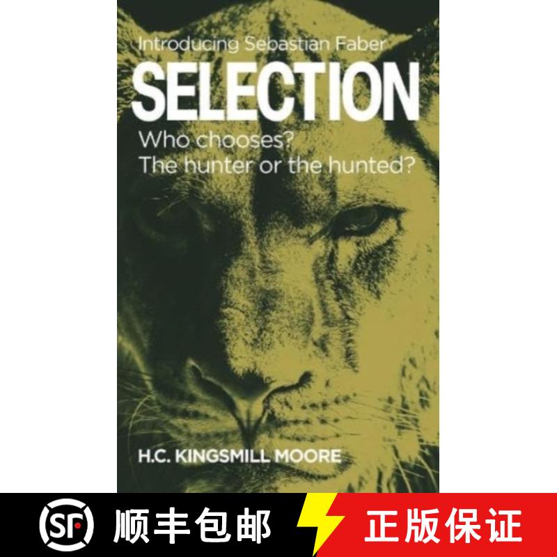 【2-3周达】SELECTION: Who chooses? The hunter or the hunted? [9781910533741]