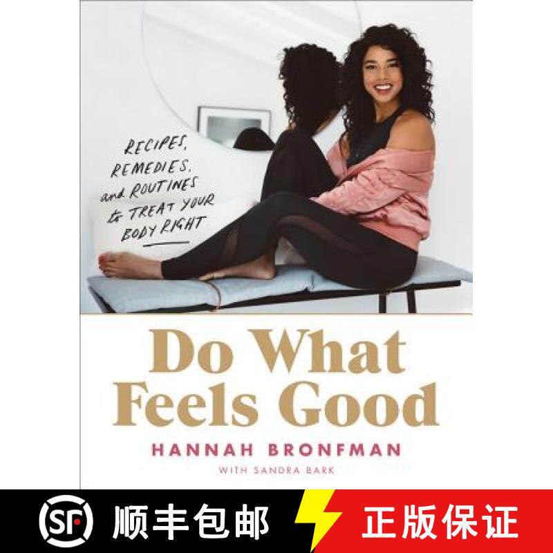 【3-4周达】Do What Feels Good: Recipes, Remedies, and Routines to Treat Your Body Right [9780062790958]