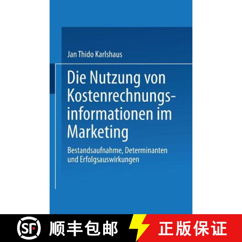 【3-4周达】Die Nutzung von Kostenrechnungsinformationen im Marketing : Bestandsaufnahme, Determinante... [9783824472000]