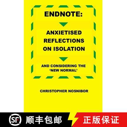 【3-4周达】Endnote: Anxietised Reflections from Isolation, And Considering the 'New Normal' [9781716935411]