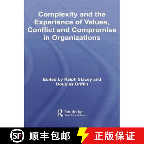 【3-4周达】Complexity and the Experience of Values, Conflict and Compromise in Organizations [9781138011427]