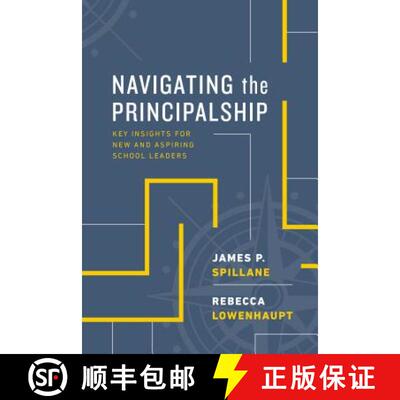 【3-4周达】Navigating the Principalship: Key Insights for New and Aspiring School Leaders [9781416627715]
