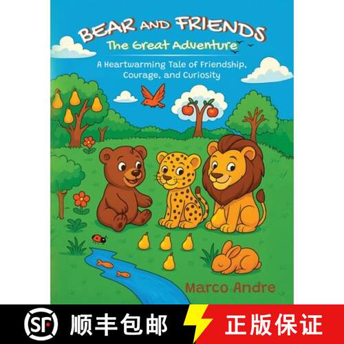 【3-4周达】Bear and Friends - The Great Adventure: A Heartwarming Tale of Friendship, Courage, and Cu... [9798822984486]