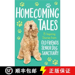 Tales Stories Homecoming Dog 9781400222926 Senior 4周达 Old from Inspiring Sanctuary Friends