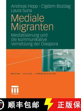 【3-4周达】Mediale Migranten : Mediatisierung Und Die Kommunikative Vernetzung Der Diaspora [9783531173146]