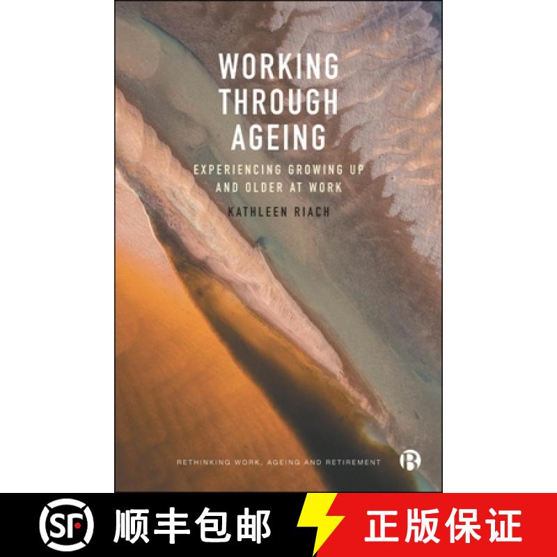 【2-3周达】Working Through Ageing: Experiencing Growing Up and Older at Work [9781529245813]