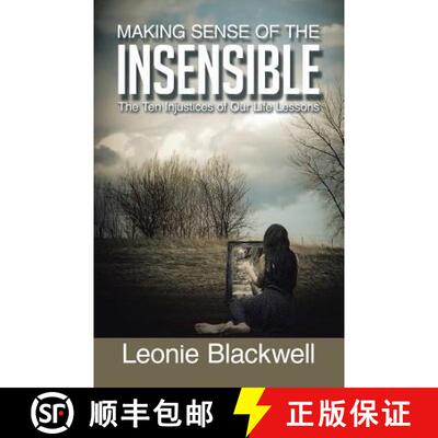 【3-4周达】Making Sense of the Insensible: The Ten Injustices of Our Life Lessons [9781452510835]