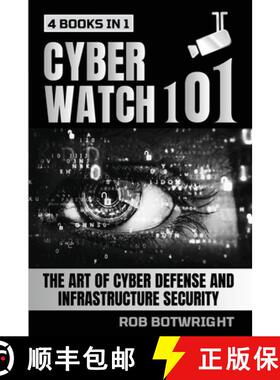 【3-4周达】Cyberwatch 101: The Art Of Cyber Defense And Infrastructure Security [9781839386053]