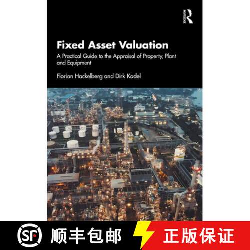 【3-4周达】精装 Fixed Asset Valuation: A Practical Guide to the Appraisal of Property, Plant and Equi... [9781041017431]