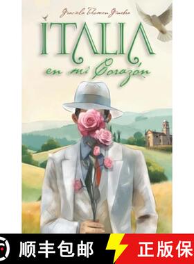 【3-4周达】Italia en mi Corazón: Memorias de un Viaje a Mis Raíces Italianas [9781950775194]