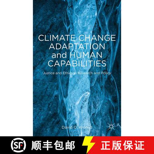 【3-4周达】Climate Change Adaptation and Human Capabilities : Justice and Ethics in Research and Poli... [9781349493401]