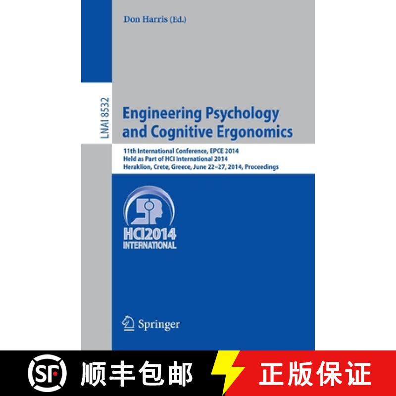【3-4周达】Engineering Psychology and Cognitive Ergonomics: 11th International Conference, EPCE 2014,... [9783319075143]
