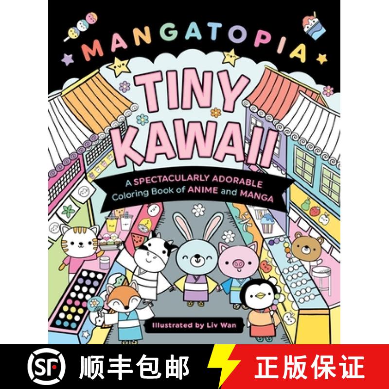 【3-4周达】Mangatopia: Tiny Kawaii: A Spectacularly Adorable Coloring Book of Anime and Manga [9781250335029]