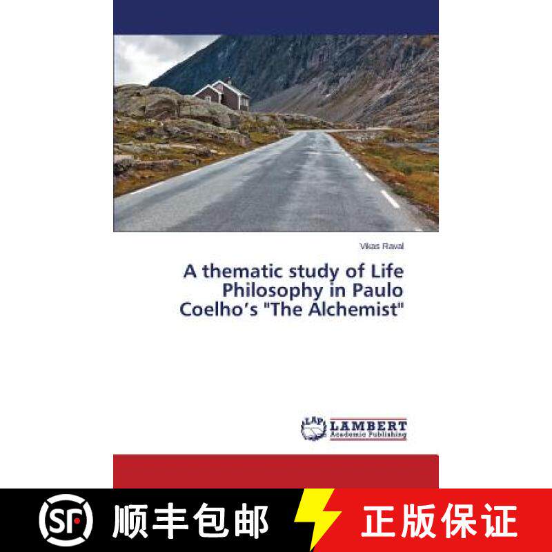 【3-4周达】A thematic study of Life Philosophy in Paulo Coelho's The Alchemist [9783659516269]