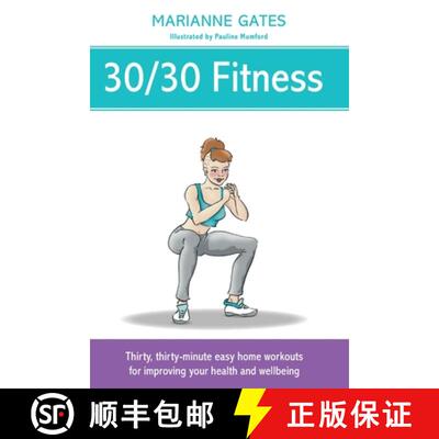 【3-4周达】30/30 Fitness: Thirty, thirty-minute easy home workouts for improving your health and well... [9781838012892]