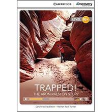 剑桥探索 Cambridge Discovery Education Interactive Readers (B2+)  - Trapped! The Aron Ralston Story (... [9781107669987]