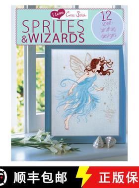 【3-4周达】I Love Cross Stitch - Sprites & Wizards: 12 Spell-Binding Designs [9781446303429]