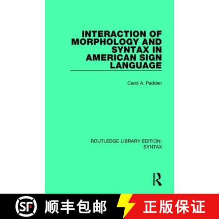 【3-4周达】Interaction of Morphology and Syntax in American Sign Language [9781138212893]