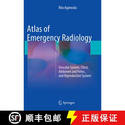 【3-4周达】Atlas of Emergency Radiology: Vascular System, Chest, Abdomen and Pelvis, and Reproductive... [9783319357706]