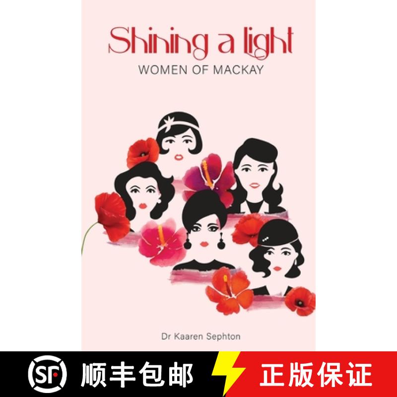 【2-3周达】Shining a Light: Women of Mackay [9781923250727]
