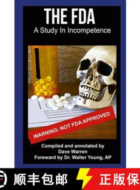 【3-4周达】FDA - A Study In Incompetence [9781312942349]