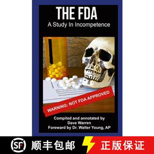 【3-4周达】FDA - A Study In Incompetence [9781312942349]