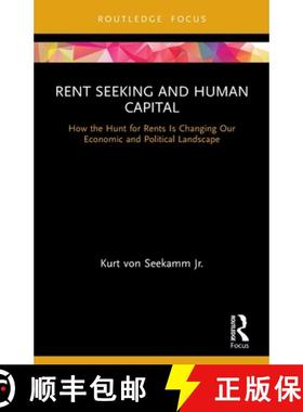 【3-4周达】Rent Seeking and Human Capital: How the Hunt for Rents Is Changing Our Economic and Politi... [9780367622978]