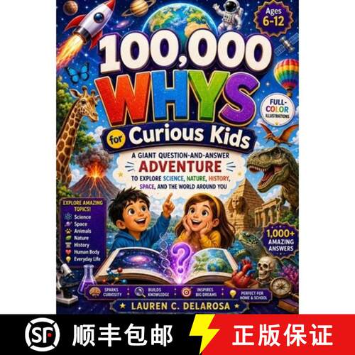 【3-4周达】100,000 Whys For Curious Kids: A Giant Question-and-Answer Adventure to Explore Science, N... [9781291576016]