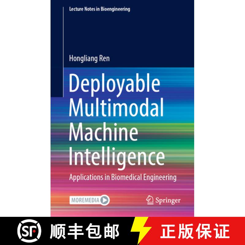 【3-4周达】Deployable Multimodal Machine Intelligence: Applications in Biomedical Engineering [9789811959318]