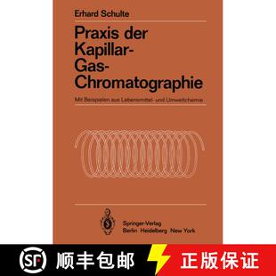 【3-4周达】Praxis der Kapillar-Gas-Chromatographie : Mit Beispielen aus Lebensmittel- und Umweltchemi... [9783642688454]