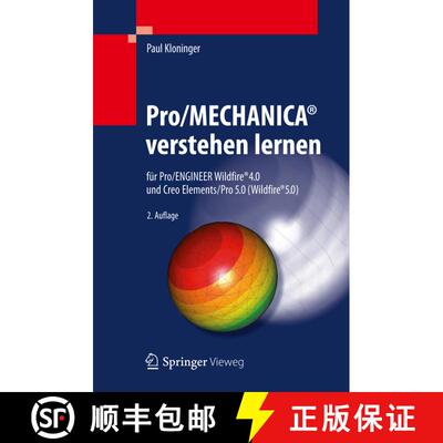 【3-4周达】精装 Pro/MECHANICA(R) verstehen lernen : fur Pro/ENGINEER Wildfire(R) 4.0 und Creo Element... [9783642248405]