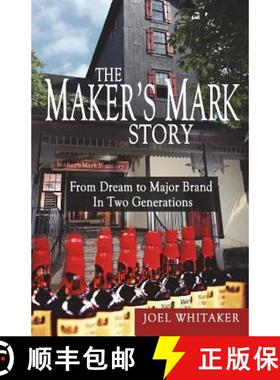 预订 The Maker's Mark Story: From Dream to Major Brand in Two Generations [9780940195080]