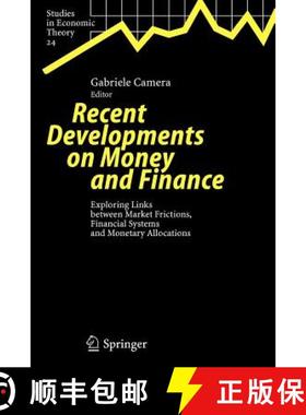 【3-4周达】Recent Developments on Money and Finance : Exploring Links between Market Frictions, Finan... [9783642066177]