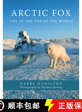 【3-4周达】Arctic Fox: Life at the Top of the World [9780228104148]