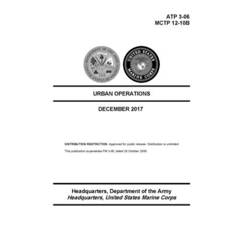 【4周达】Urban Operations-(ATP 3-06);(MCTP 12-10B)- December 2017 Edition[9780359097807]-封面