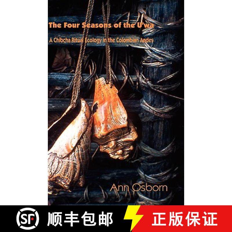 【3-4周达】The Four Seasons of the U'wa: A Chibcha Ritual Ecology in the Columbian Andes [9780955640001]