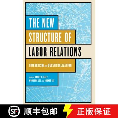 【3-4周达】New Structure of Labor Relations: Tripartism and Decentralization [9780801441844]