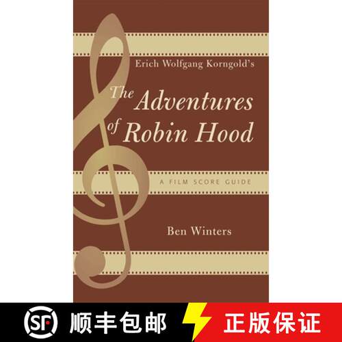 【3-4周达】Erich Wolfgang Korngold's The Adventures of Robin Hood : A Film Score Guide [9780810858886]