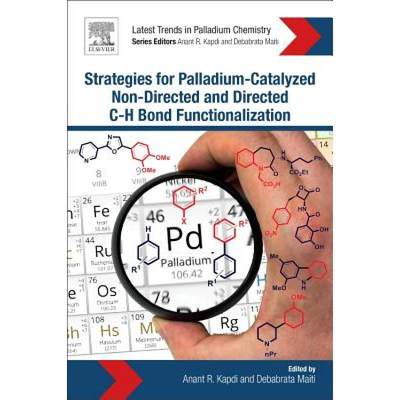 【4周达】Strategies for Palladium-Catalyzed Non-Directed and Directed C Bond H Bond Functionalization [9780128052549]