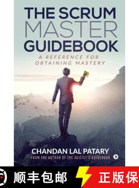 【3-4周达】The Scrum Master Guidebook: A Reference for Obtaining Mastery [9781647335496]