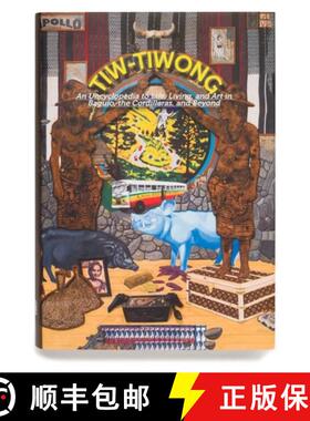预订 Tiw-Tiwong: An Uncyclopedia to Life, Living and Art in Baguio, the Cordilleras, and Beyond [9786219673907]