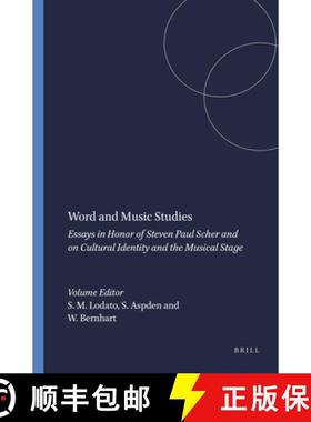 预订 Word and Music Studies: Essays in Honor of Steven Paul Scher and on Cultural Identity and the Mu... [9789042009936]