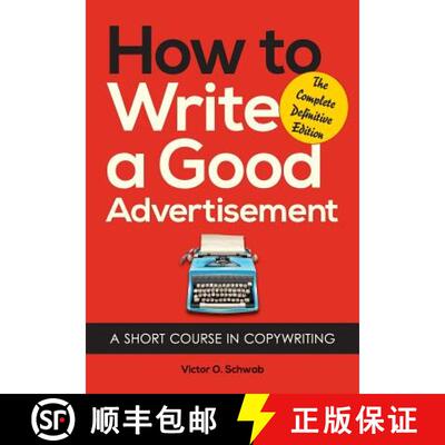 【3-4周达】How to Write a Good Advertisement: A Short Course in Copywriting [9781626549623]