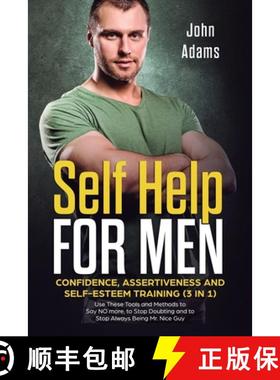 【3-4周达】Self Help for Men: Confidence, Assertiveness and Self-Esteem Training (3 in 1) Use These T... [9781951999278]