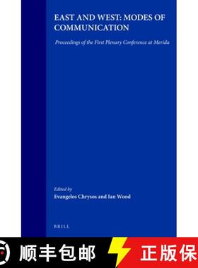 预订 East and West: Modes of Communication: Proceedings of the First Plenary Conference at Merida [9789004109292]